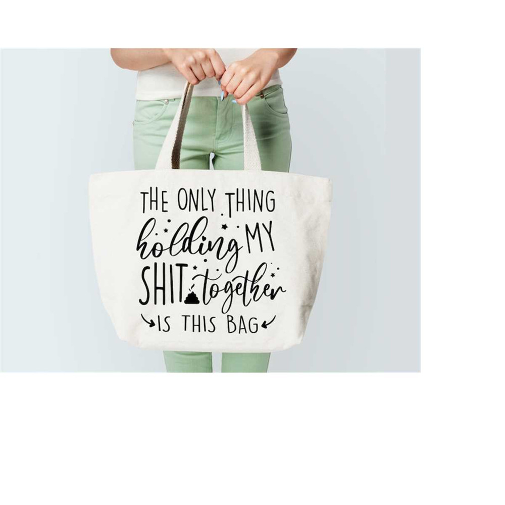 MR-27102023135010-tote-bag-svg-design-the-only-thing-holding-my-shit-together-image-1.jpg