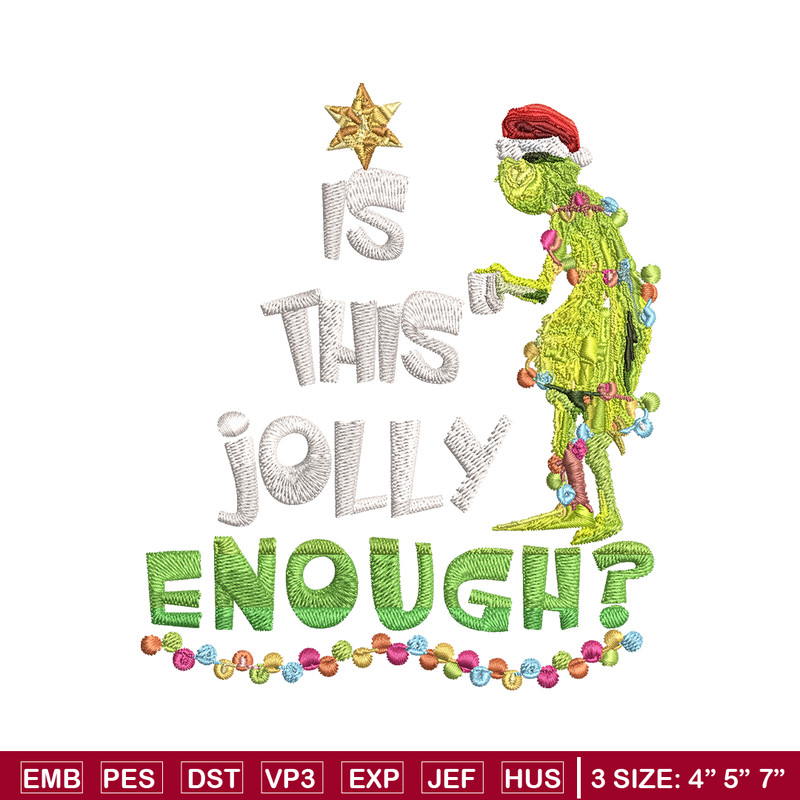 Grinch Is this jolly enough Noel merry christmas Embroidery design, Grinch Embroidery, Logo shirt, Digital download.jpg
