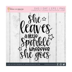 She Leaves A Little Sparkle Wherever She Goes SVG - Baby SVG - Baby Nursery SVG - Baby Sign Svg - Baby Bodysuit Svg
