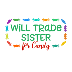 will trade sister for candy svg, halloween svg, halloween sign svg, silhouette, cricut, printing, dxf, eps, png, svg