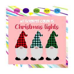 my favorite color is christmas lights , christmas lights svg, christmas, christmas svg, christmas gift, holiday svg, str