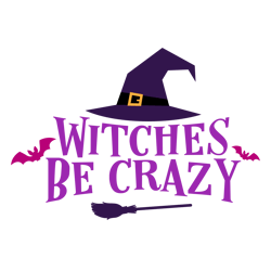 witches be crazy svg, halloween svg, halloween sign svg, silhouette, cricut, printing, dxf, eps, png, svg