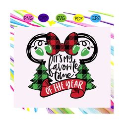 mickey mouse, it's my favorite time of the year,christmas svg, merry christmas, christmas svg, funny christmas svg, xmas
