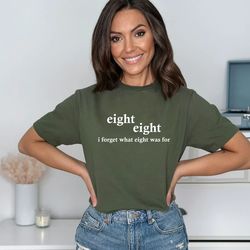 i forget what 8 was for t-shirt funny violent femmes unisex s-5xl