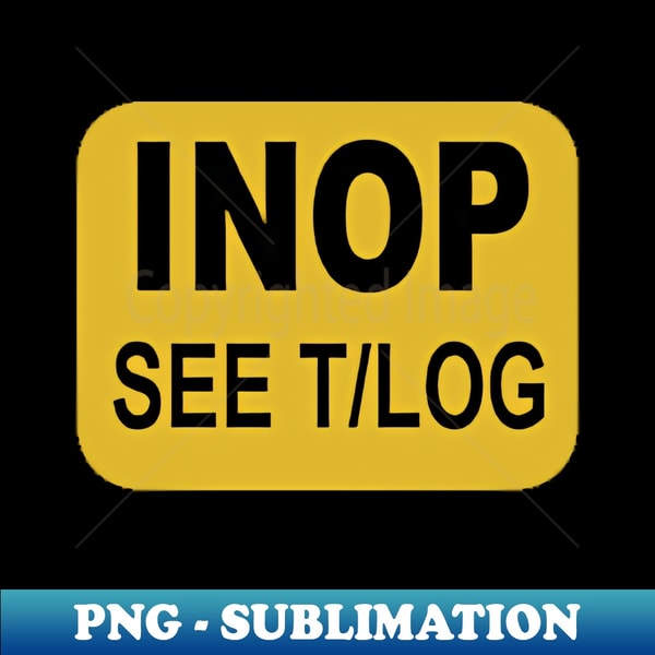 INOP SEE TLOG - High-Resolution PNG Sublimation File - Trans | Inspire ...