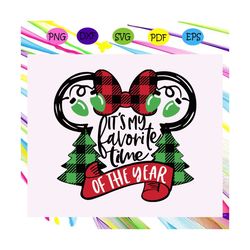 it's my favorite time of the year,christmas svg, merry christmas, grinch svg, funny christmas svg, xmas svg,santa hat sv