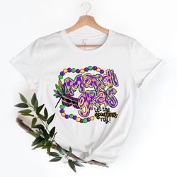 mardi gras beads mask shirt png, let the good times roll carnival parading shirt png   mardi gras fleur de lis fat tuesd