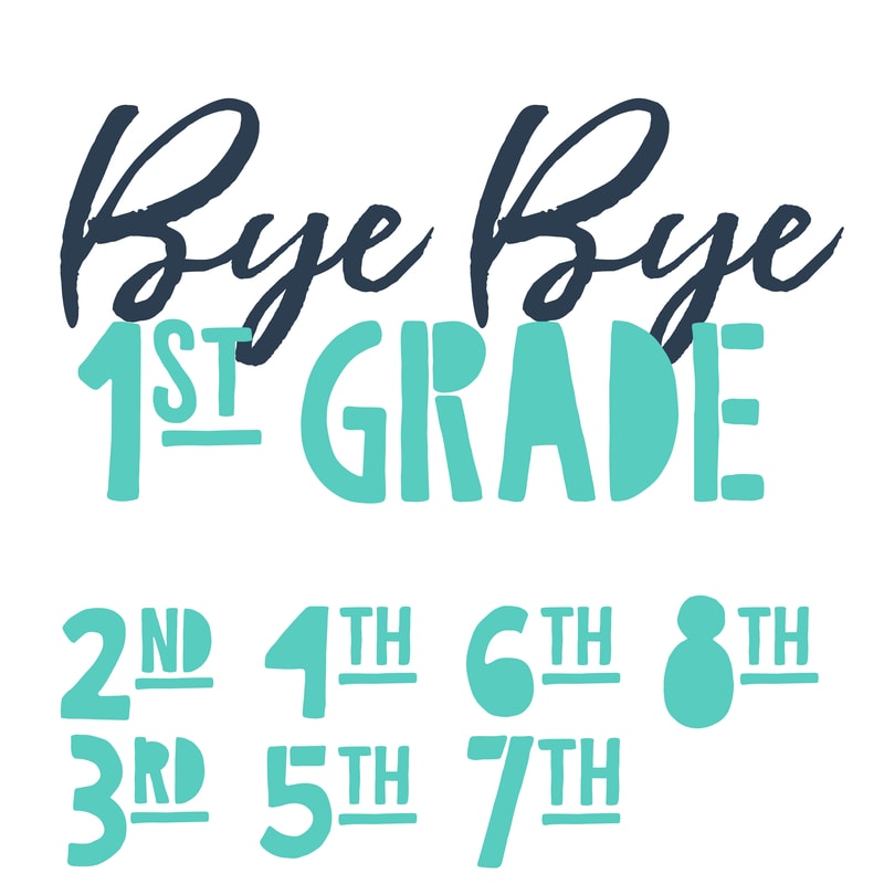 Bye-Bye-1st-Grade.png