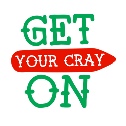 get your cray on svg, back to school, happy day svg, first day svg, school svg, happy school svg, teacher svg