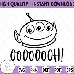 ooooh svg, alien svg, aliens svg, funny svg, toy story svg, disney svg, toy story cut file, disney cut file, disney quot