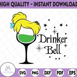 Wine Drinker Bell, Disney svg, Disney Mickey and Minnie svg,Quotes files, svg file, Disney png file, Cricut, Silhouette.