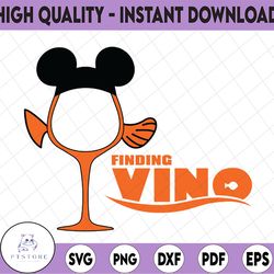 Wine Finding Vino, Disney svg, Disney Mickey and Minnie svg,Quotes files, svg file, Disney png file, Cricut, Silhouette.