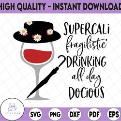 Wine Mary Poppins, Disney svg, Disney Mickey and Minnie svg,Quotes files, svg file, Disney png file, Cricut, Silhouette.