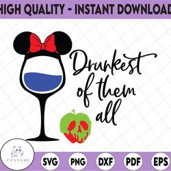 wine snow white drunkest of them all, disney svg, disney mickey and minnie svg,quotes files, svg file, disney png file,