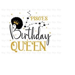Pisces Birthday Queen SVG - February March Birthday T Shirt Design DIY Use with Glitter Vinyl, Iron On Transfer- Afro Ha