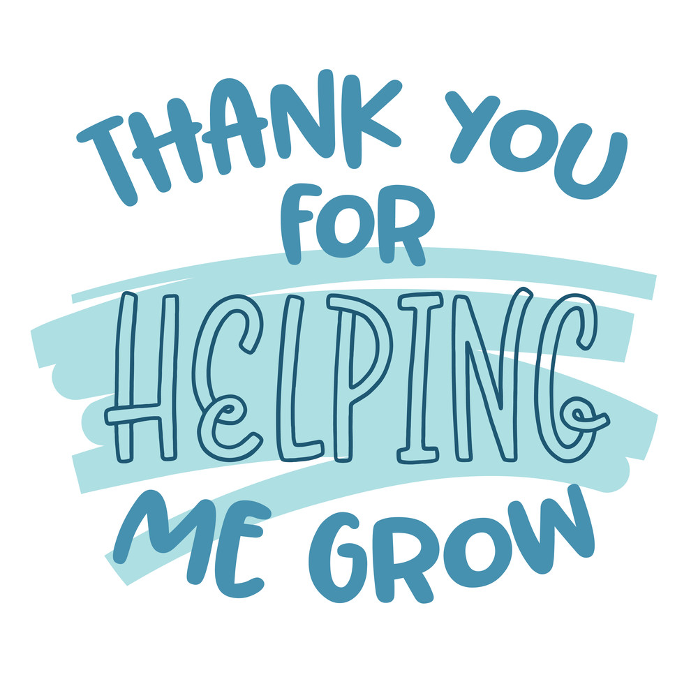 Thank-You-For-Helping-Me-Grow.png