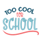 Too-Cool-For-School.png