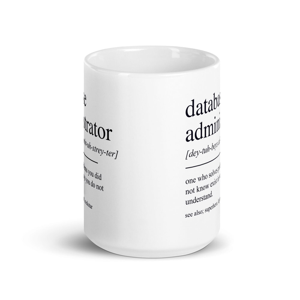 Database Administrator Gift, Database Administrator Mug, Database Administrator Graduation Gift, Database Administrator Graduate - 3.jpg