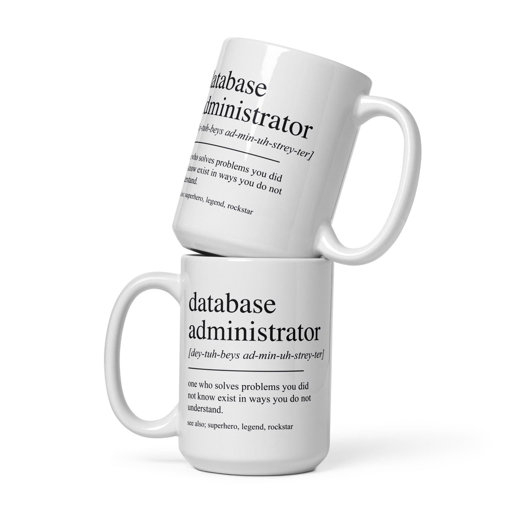 Database Administrator Gift, Database Administrator Mug, Database Administrator Graduation Gift, Database Administrator Graduate - 4.jpg