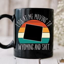 moving to wyoming gift, moving to wyoming mug, moving gift