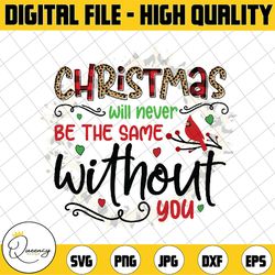christmas will never be the same without you camper png,winter holidays png, christmas png sublimation digital download