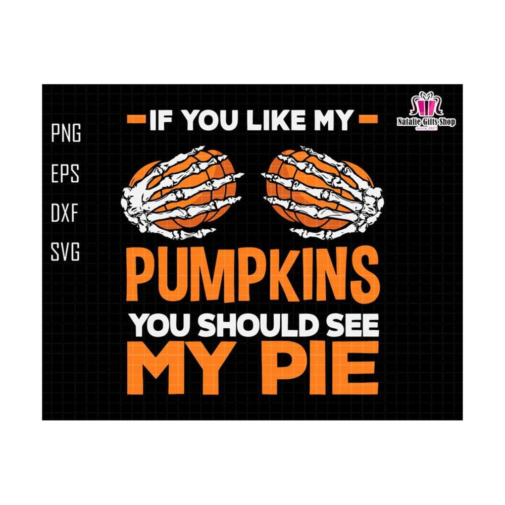 2710202317339-if-you-like-my-pumpkins-you-should-see-my-pie-svg-retro-image-1.jpg