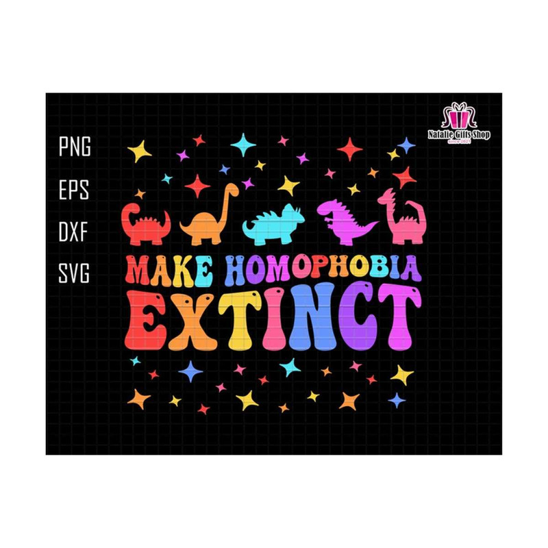 2710202317382-make-homophobia-extinct-svg-gay-pride-svg-pronouns-svg-image-1.jpg