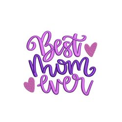 best mom ever embroidery design, mother's day gift embroidery, mom life design, blessed mama embroidery file, 3 sizes, i