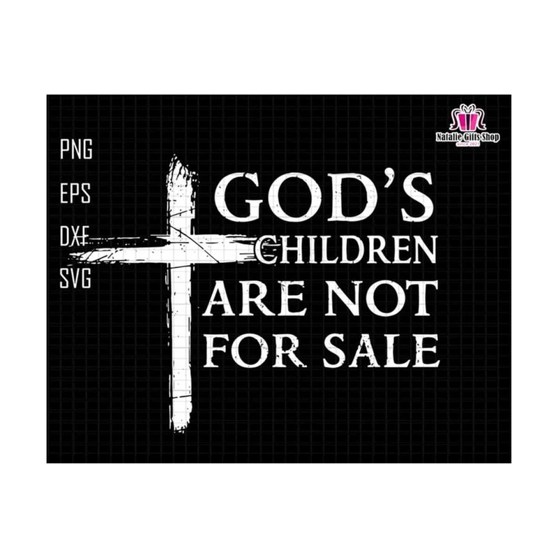 27102023174152-gods-children-are-not-for-sale-svg-funny-quote-image-1.jpg