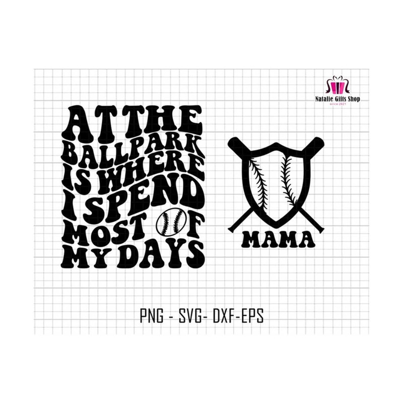 2710202317434-at-the-ballpark-is-where-i-spend-most-of-my-days-svg-baseball-image-1.jpg