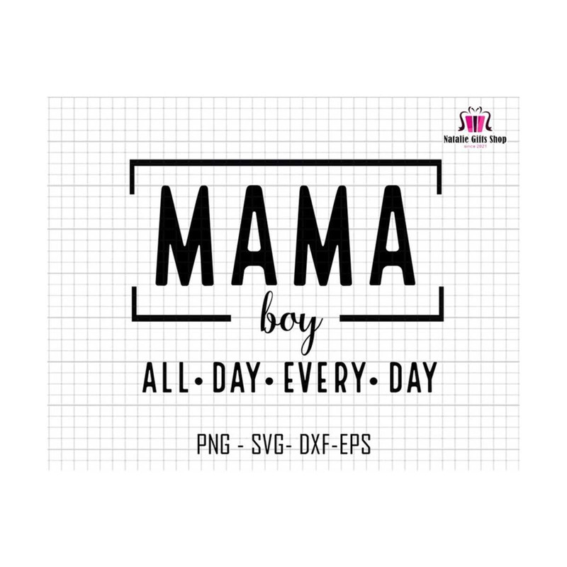 2710202317444-mama-boy-all-day-every-day-svg-mama-boy-svg-mom-life-svg-image-1.jpg