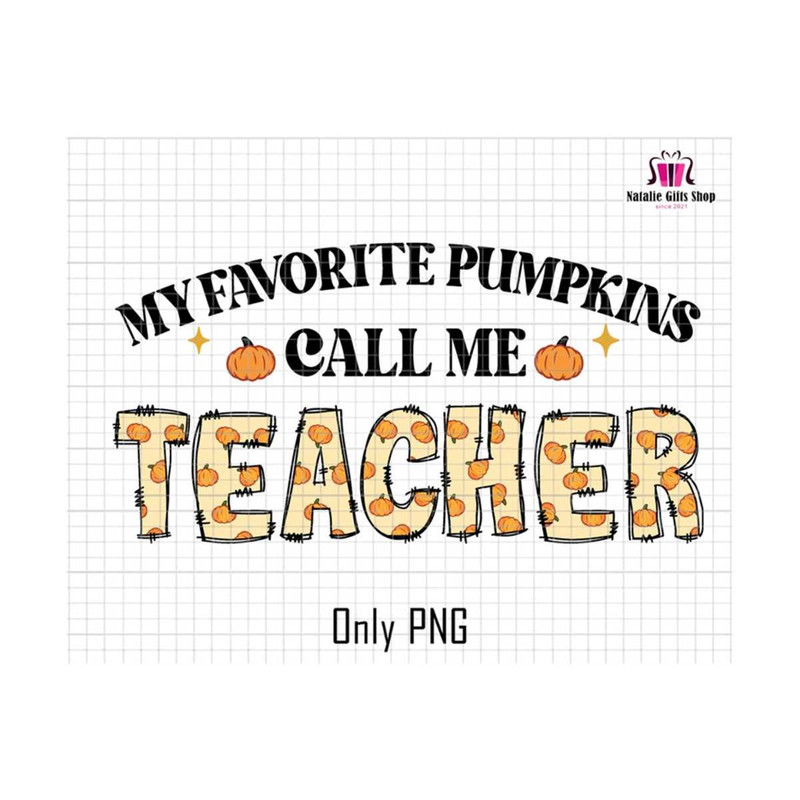 27102023175038-my-favorite-pumpkins-call-me-teacher-png-trendy-school-png-image-1.jpg