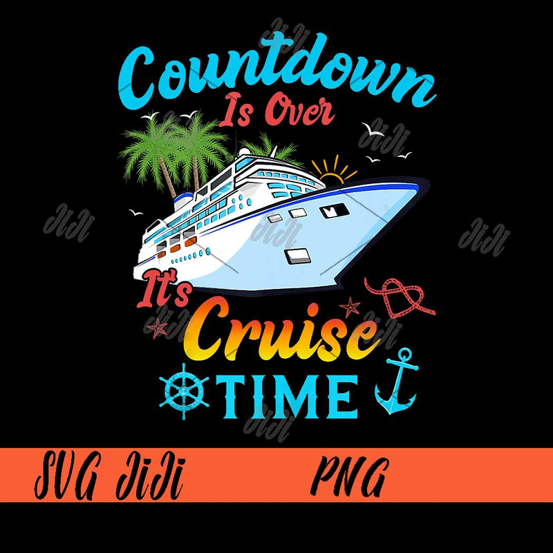 Countdown-Is-Over-PNG,-It's-Cruise-Time-PNG.jpg
