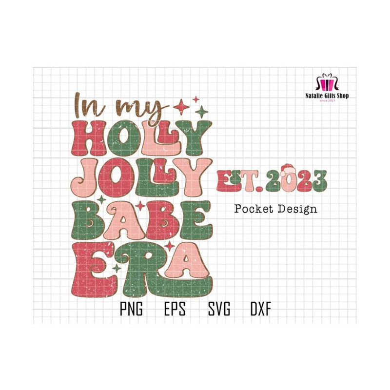 27102023175548-in-my-holly-jolly-svg-babe-era-2023-svg-trendy-christmas-image-1.jpg