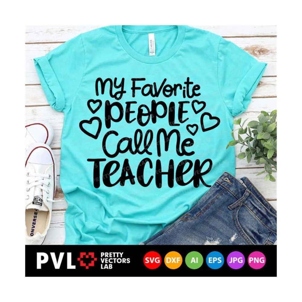 MR-27102023175559-my-favorite-people-call-me-teacher-svg-back-to-school-cut-image-1.jpg