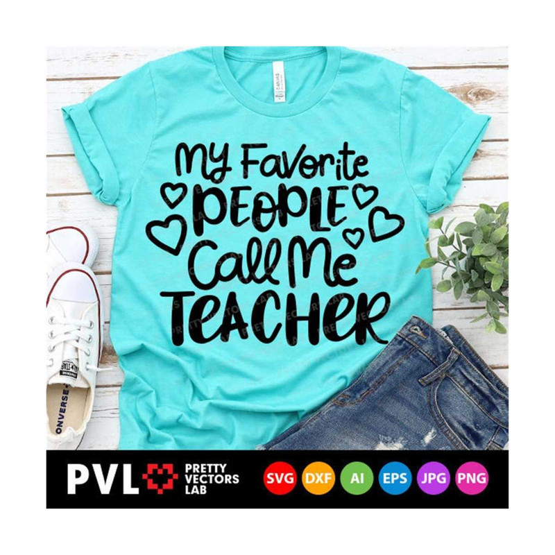 MR-27102023175559-my-favorite-people-call-me-teacher-svg-back-to-school-cut-image-1.jpg