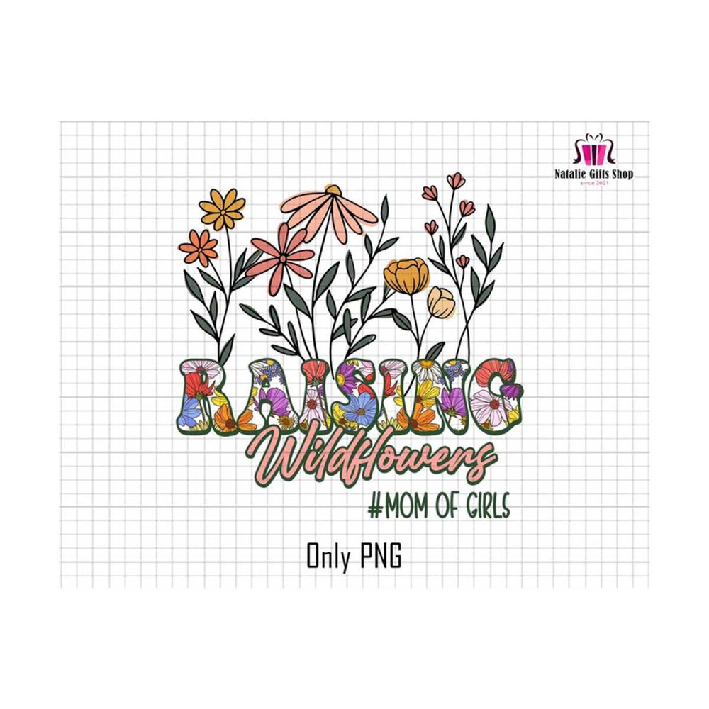 2710202318031-mom-of-girls-png-raising-wildflowers-png-mama-floral-png-image-1.jpg