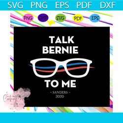 talk bernie to me, bernie svg, bernie sanders, trending svg for silhouette, files for cricut, svg, dxf, eps, png instant