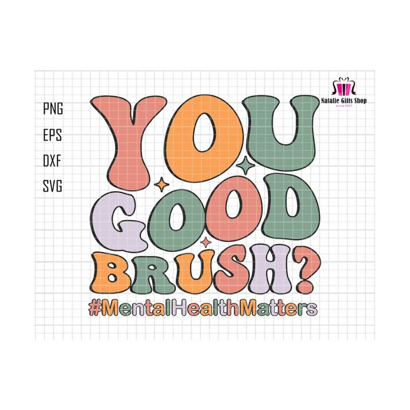 271020231879-you-good-brush-svg-mental-health-matters-svg-mental-health-image-1.jpg