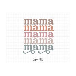 mama png sublimation, boho mama png, mothers day png, mom life png, gift for mom, mama shirt png, mothers day clip art, vintage mama png