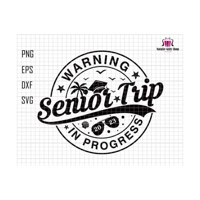 2710202318932-senior-trip-2023-svg-warning-in-progress-svg-summer-trip-image-1.jpg