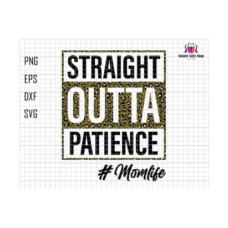 27102023181842-straight-outta-patience-mom-life-svg-leopard-straight-outta-image-1.jpg