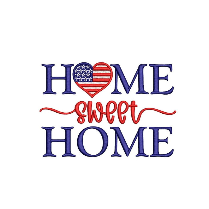 MR-27102023182355-home-sweet-home-embroidery-design-4th-july-embroidery-file-image-1.jpg