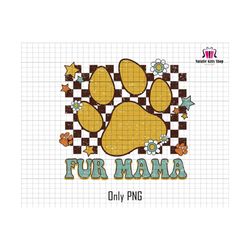 fur mama png, paw mama png, checkered fur mama png, paw lover png, retro fur mom png, gift for dog mama, fur mama sublimation png,mom of dog