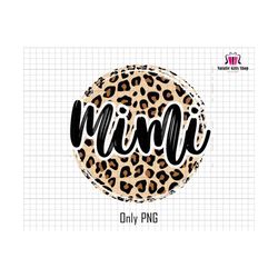 mimi leopard png, grandma png, mothers day png, grandma png sublimation, grandma life png, western mama png, nana shirt, leopard design