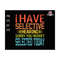 27102023183931-i-have-selective-hearing-svg-sorry-you-werent-svg-image-1.jpg