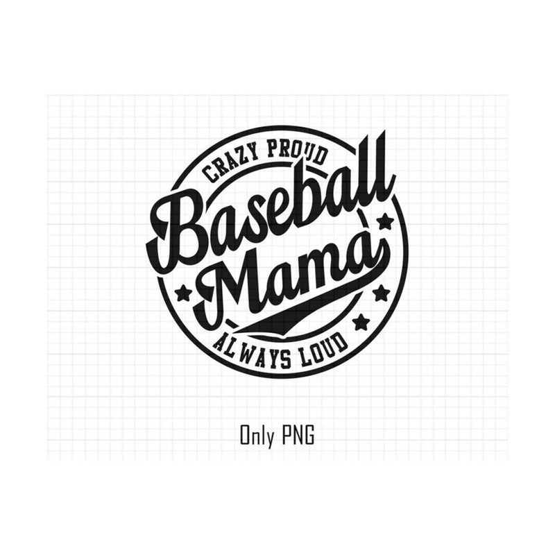 2710202318459-baseball-mama-png-sublimation-crazy-proud-always-loud-png-image-1.jpg
