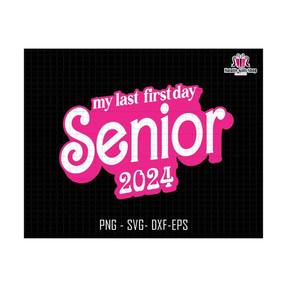 27102023185319-my-last-first-day-senior-2024-svg-back-to-school-svg-1st-day-image-1.jpg