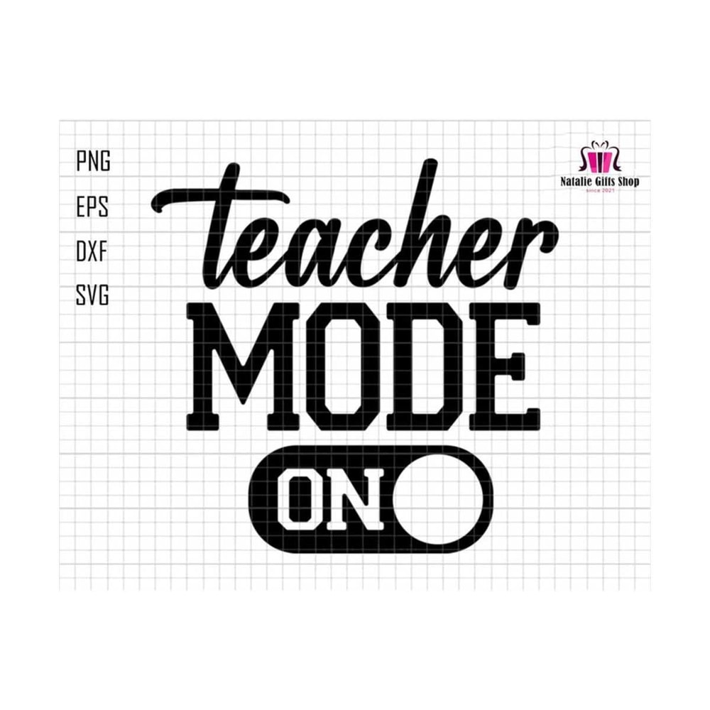 27102023185525-teacher-mode-on-svg-teacher-life-svg-back-to-school-svg-image-1.jpg