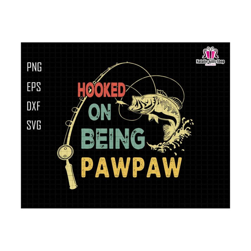 27102023185850-hooked-on-being-pawpaw-svg-pawpaw-grandpa-svg-gift-for-image-1.jpg